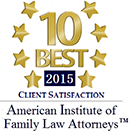 10 Best | 2015 | Client Satisfaction | American Institute of Family Law Attorneys