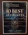 Wall plaque: 10 Best Attorneys, American Institute of Family Law Attorneys, Exceptional and Outstanding Client Satisfaction 2016 to 2018, Carena C McIlwain